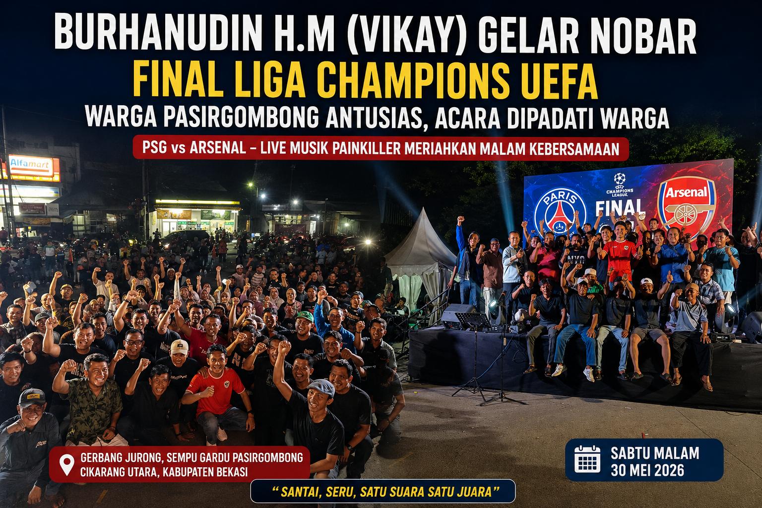 Burhanudin H.M (Vikay) Gelar Nobar Final Liga Champions, Warga Pasirgombong Padati Lokasi Acara